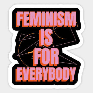 Feminism Is For Everybody Female Empowerment Sticker